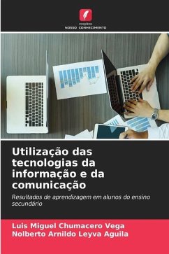 Utilização das tecnologias da informação e da comunicação - Chumacero Vega, Luis Miguel;Leyva Aguila, Nolberto Arnildo