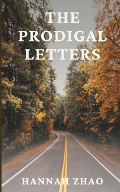 The Prodigal Letters - Zhao, Hannah