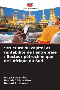 Structure du capital et rentabilité de l'entreprise : Secteur pétrochimique de l'Afrique du Sud - Bahanshal, Dalya;Alkhowaiter, Naelah;Alothman, Hanouf