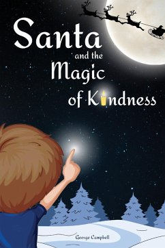 Santa and the Magic of Kindness - Campbell, George