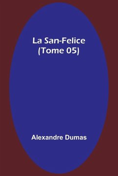 La San-Felice (Tome 05) - Dumas, Alexandre