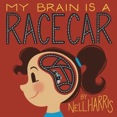 My Brain is a RaceCar - Harris, Nell