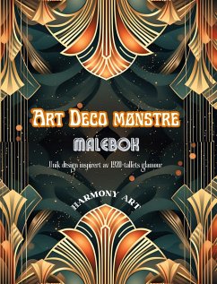 Art Deco mønstre Malebok Unik design inspirert av 1920-tallets glamour - Art, Harmony