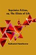 Septimius Felton, or, the Elixir of Life - Bild 1