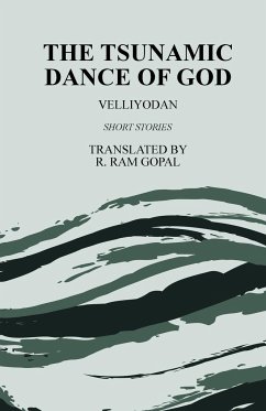 The Tsunamic Dance of God - Gopal, Ram; Velliyodan