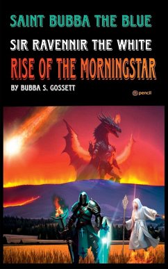 Saint Bubba the Blue and Sir Ravennir in Rise of the Morningstar - Gossett, Bubba S.