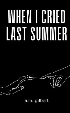 when I cried last summer - Gilbert, A. M.