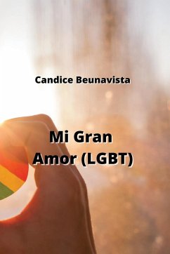 Mi Gran Amor (LGBT) - Beunavista, Candice