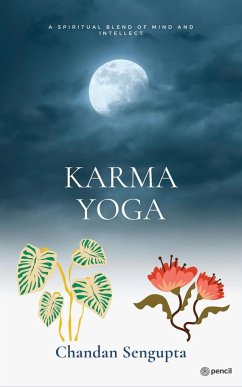 The Karma Yoga - Sengupta, Chandan Sukumar