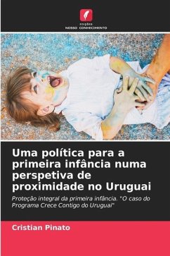 Uma política para a primeira infância numa perspetiva de proximidade no Uruguai - Pinato, Cristian