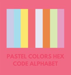 PASTEL COLORS HEX CODE ALPHABET - Alphabet, Colorful