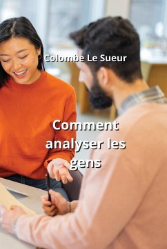 Comment analyser les gens - Le Sueur, Colombe