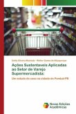 Ações Sustentaveis Aplicadas ao Setor de Varejo Supermercadista: