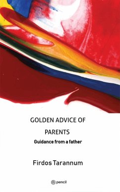 GOLDEN ADVICE OF PARENTS - Tarannum, Firdos