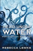Head Under Water Head Under Water