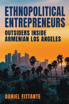 Ethnopolitical Entrepreneurs (eBook, ePUB) - Fittante, Daniel