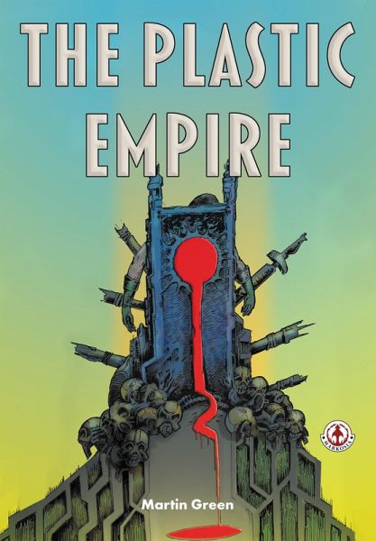 The Plastic Empire (eBook, ePUB) The Plastic Empire (eBook, ePUB)