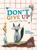 Don't Give Up with Lee the Fox
