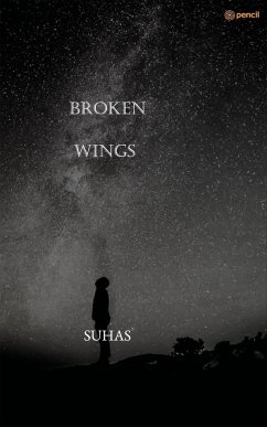 Broken Wings - Suhas