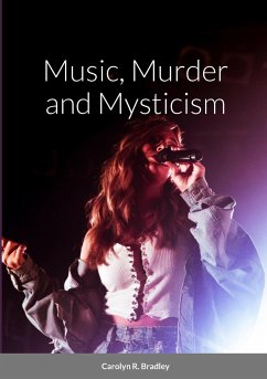 Music, Murder and Mysticism - Bradley, Carolyn R.
