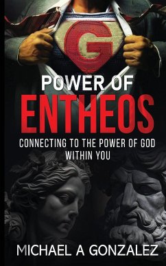 Power of Entheos - Gonzalez, Michael A