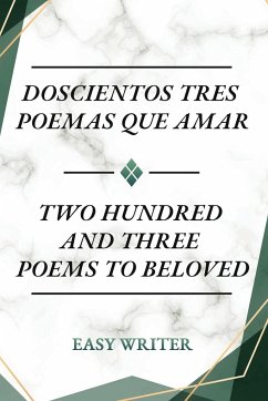 Doscientos Tres Poemas Que Amar - Easy Writer, Luis Santiago