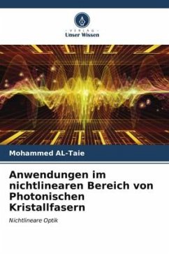 Anwendungen im nichtlinearen Bereich von Photonischen Kristallfasern - AL-Taie, Mohammed
