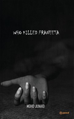 Who Killed Praneeta - Junaid, Mohd