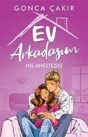 Ev Arkadasim 2 - His Anestezisi - Cakir, Gonca