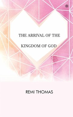 THE ARRIVAL OF THE KINGDOM OF GOD - Thomas, Remi