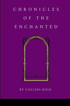 Chronicles of the Enchanted - Collins, Kole