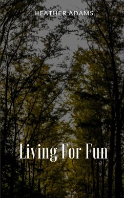 Living For Fun - Adams, Heather