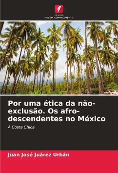 Cover Por uma ética da não-exclusão. Os afro-descendentes no México