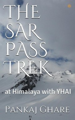 The Sar Pass Trek - Ghare, Pankaj