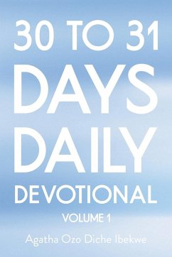 30 TO 31 DAYS DAILY DEVOTIONAL - Ibekwe, Agatha Ozo Diche