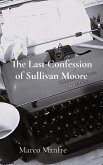 The Last Confession of Sullivan Moore