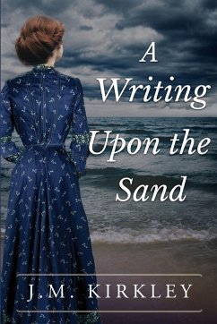 A Writing Upon the Sand - Kirkley, J. M.