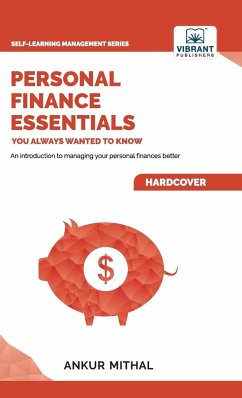 Personal Finance Essentials You Always Wanted to Know - Mithal, Ankur; Publishers, Vibrant