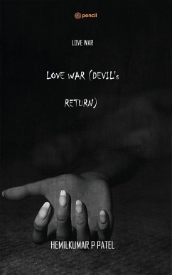 LOVE WAR (DEVIL's RETURN) - Patel, Hemilkumar