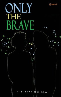 ONLY THE BRAVE - Meera, Shahanaz M