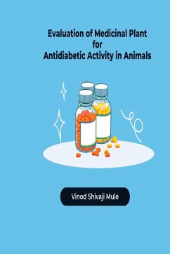 Evaluation of Medicinal Plant for Antidiabetic Activity in Animals - Mule, Vinod Shivaji