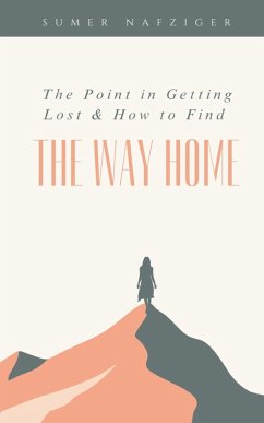 The Point in Getting Lost & How to Find the Way Home - Taylore, Sumer