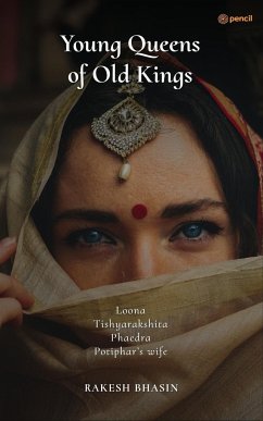 Young Queens of Old Kings - Bhasin, Rakesh