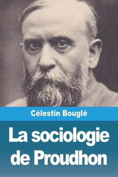 La sociologie de Proudhon - Bouglé, Célestin