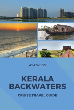 Kerala Backwaters Cruise Travel Guide - Weiss, Aya