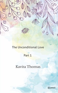 The Unconditional Love Part 1 - Thomas, Kavita