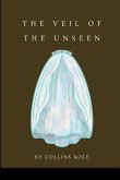 The Veil of the Unseen