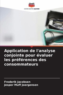 Application de l'analyse conjointe pour évaluer les préférences des consommateurs - Jacobsen, Frederik;Joergensen, Jesper Muff