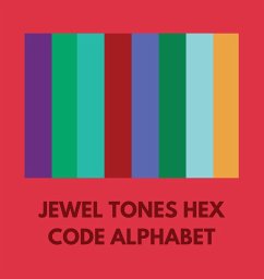JEWEL TONES HEX CODE ALPHABET - Alphabet, Colorful
