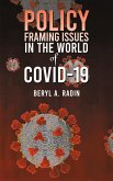 Policy Framing Issues in the World of COVID-19 Policy Framing Issues in the World of COVID-19